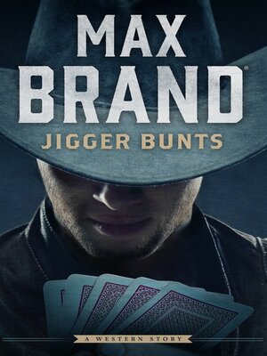 cover image of Jigger Bunts: a Western Story